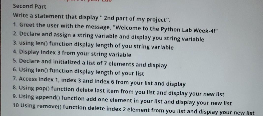 the message, "Welcome to the Python Lab!" 2. Display"week-4 project" 3. Ask