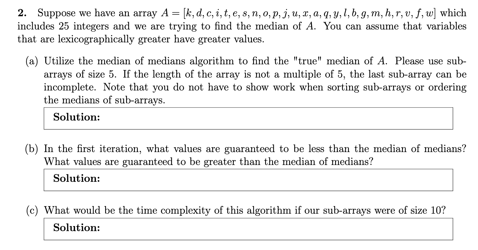  Suppose we have an array A=[k,d,c,i,t,e,s,n,o,p,j,u,x,a,q,y,l,b,g,m,h,r,v,f,w] which includes 25 integers and