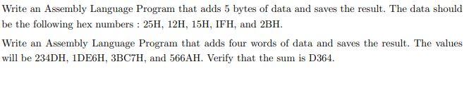Write an Assembly Language Program that adds 5 bytes of data