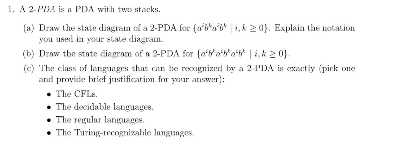 A 2-PDA is a PDA with two stacks. Draw the state