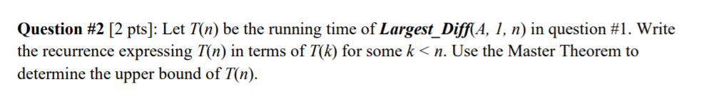 consider the problem of finding the largest difference between two elements located