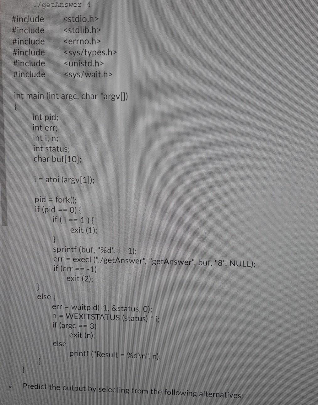  ./getAnswer 4 #include #include #include #include #include #include int main (int