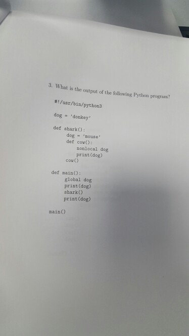  3. What is the output of the following Python program? #!