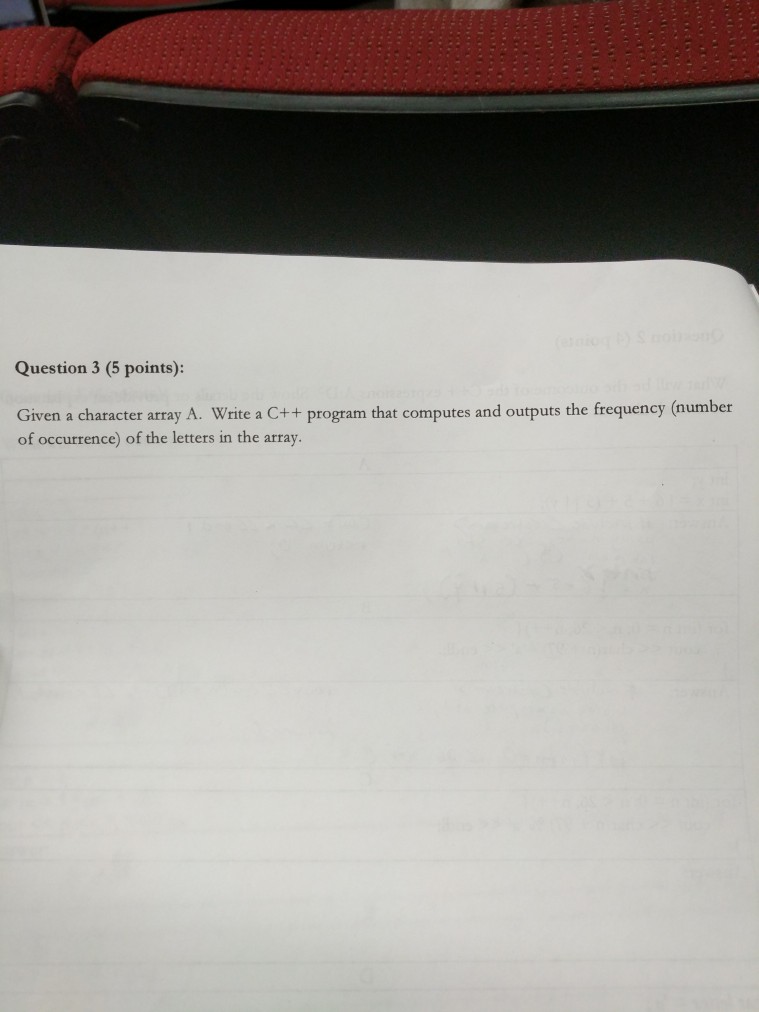  answer now please Question 3 (5 points): Given a character array
