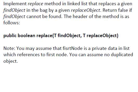 Implement replace method in linked list that replaces a given findObject in