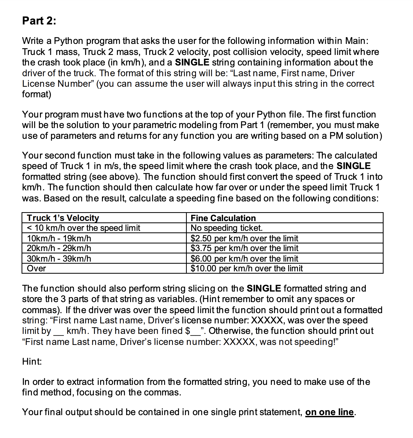  Sample Input and Output: Test Case 1: Please input truck 1's