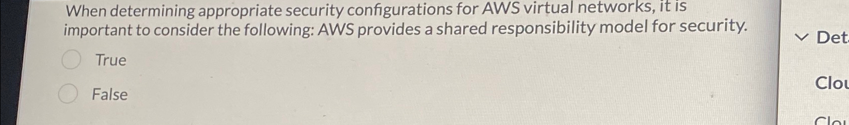  When determining appropriate security configurations for AWS virtual networks, it is
