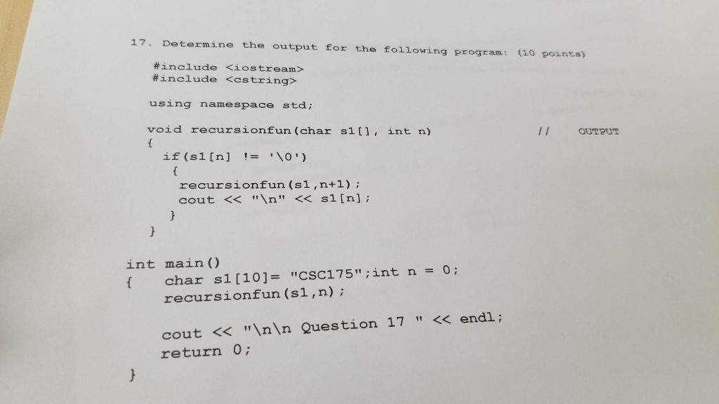 17. Determine the output for the following program: (10 points) #include