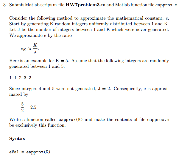 Consider the following method to approximate the mathematical constant, e. Start by