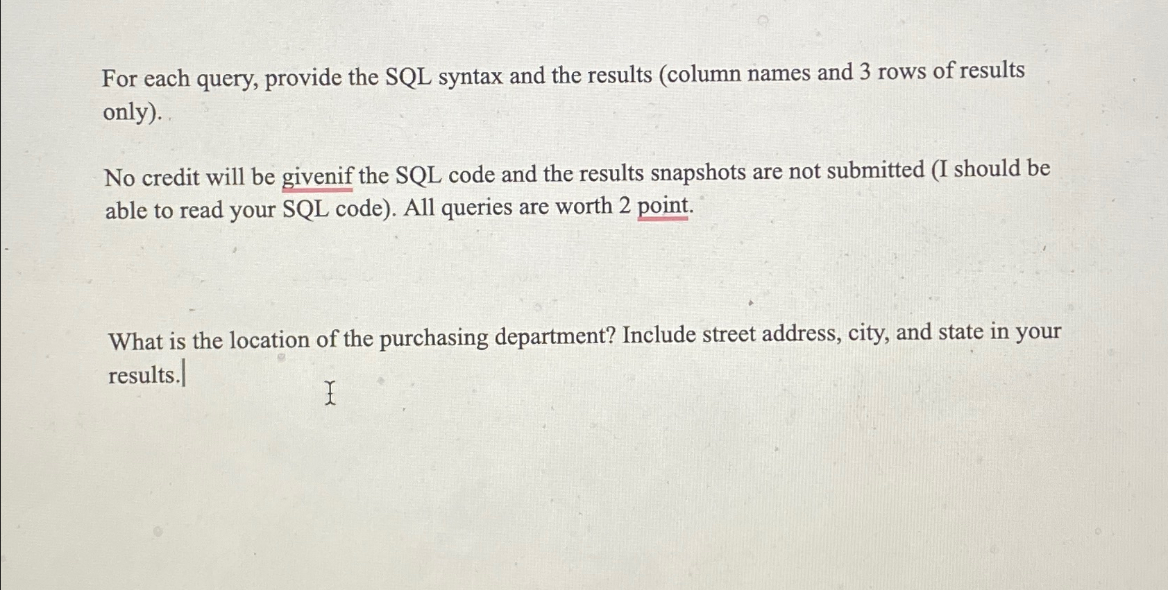  For each query, provide the SQL syntax and the results (column