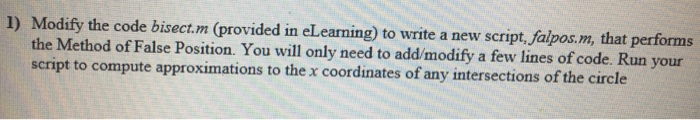  1) Modify the code bisect.m (provided in eLearning) to write a