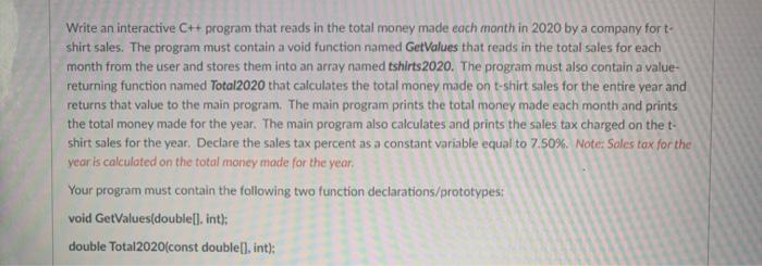  Write an interactive C++ program that reads in the total money