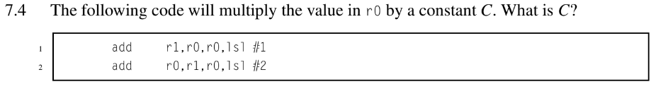7.4 The following code will multiply the value in ro by