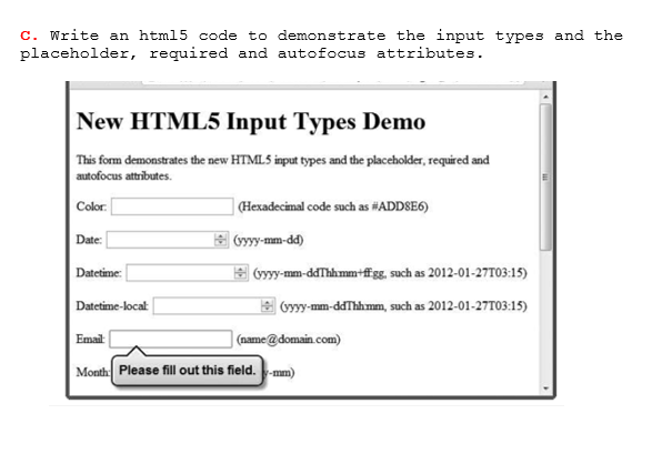 c. Write an html5 code to demonstrate the input types and