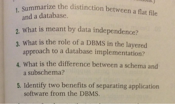  Summarize the distinction between a flat file and a database. What