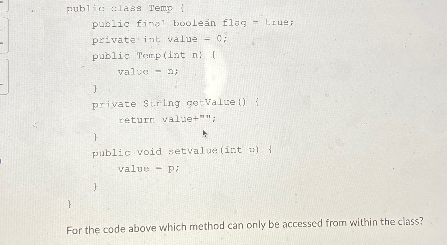  public class Temp { public final boolean flag = true; private