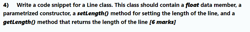 The answer has to be in (C++) 4) Write a code snippet
