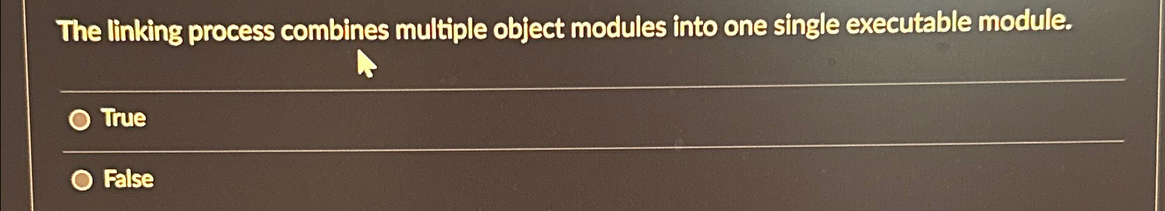  The linking process combines multiple object modules into one single executable