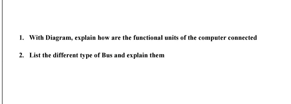  please answer this question 1. With Diagram, explain how are the