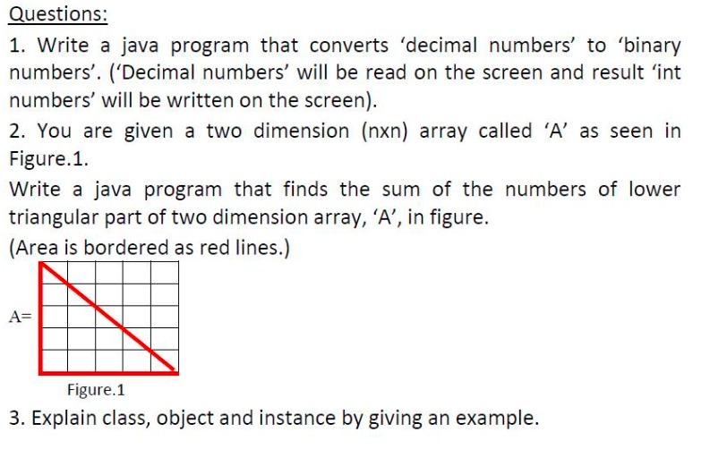 Questions: 1. Write a java program that converts 'decimal numbers' to