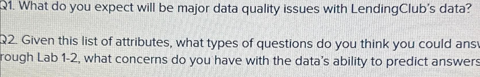  Q1. What do you expect will be major data quality issues