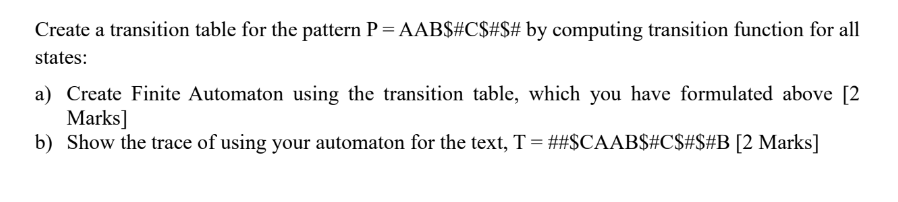  Create a transition table for the pattern P=AAB$C$# # by computing