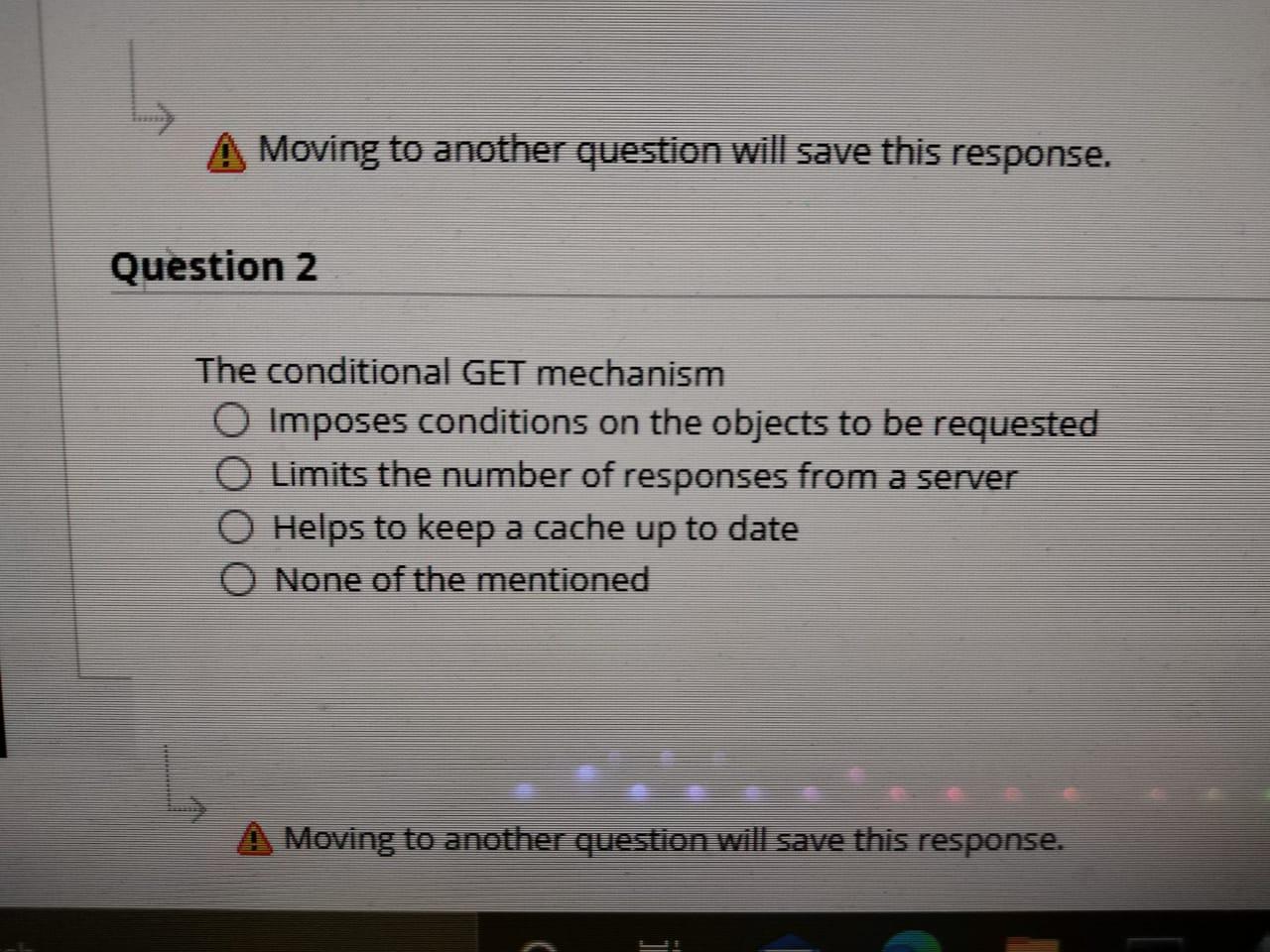  A Moving to another question will save this response. Question 2