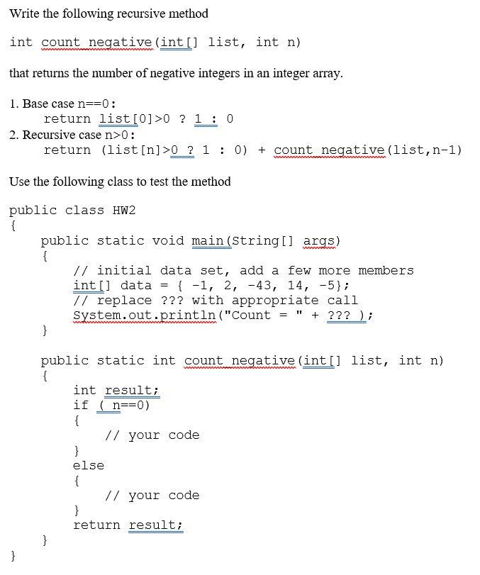  Write the following recursive method int count negative (int[] list, int