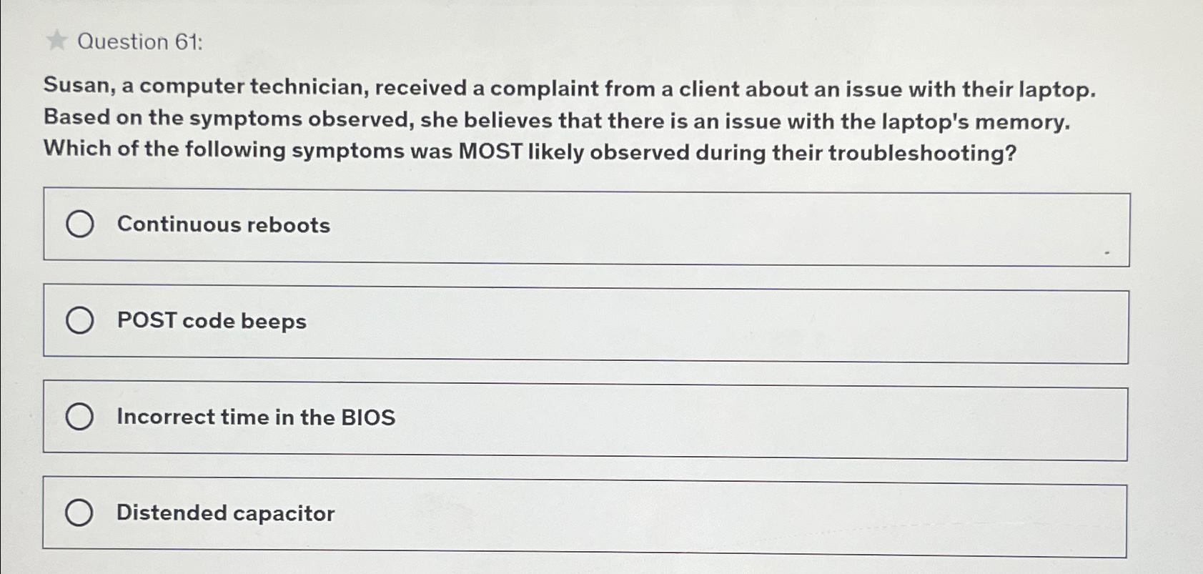  Question 61: Susan, a computer technician, received a complaint from a