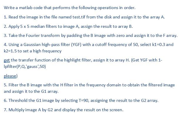  Write a matlab code that performs the following operations in order.