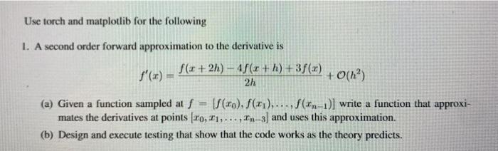  for coding in python Use torch and matplotlib for the following
