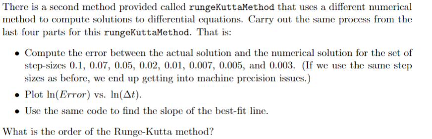  Matlab code. There is a second method provided called rungeKuttaMethod that