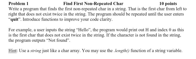  c++ Problem 1 Write a program that finds the first non-repeated