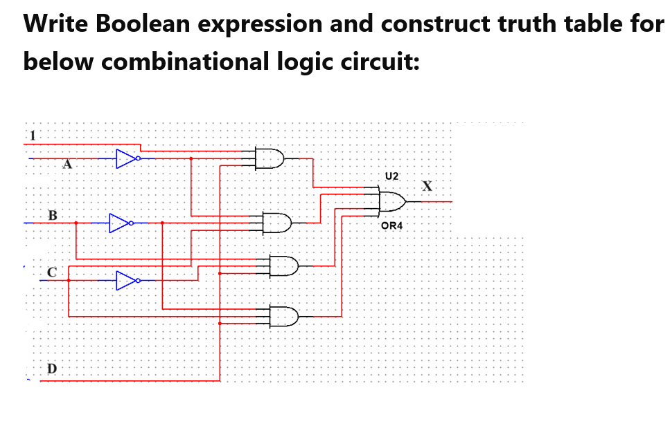  Write Boolean expression and construct truth table for below combinational logic