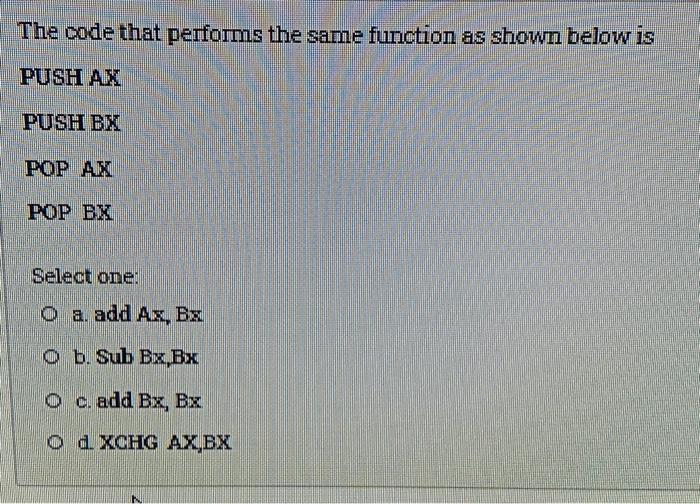  The code that performs the same function as shown below is