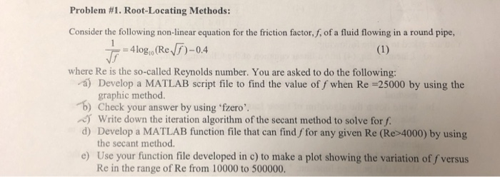  Please Solve Parts d) and e) please. Problem #1. Root-Locating Methods: