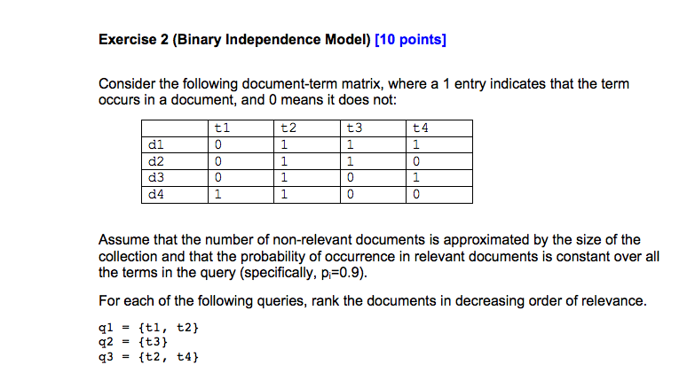  (Binary Independence Model) Consider the following document-term matrix, where a 1