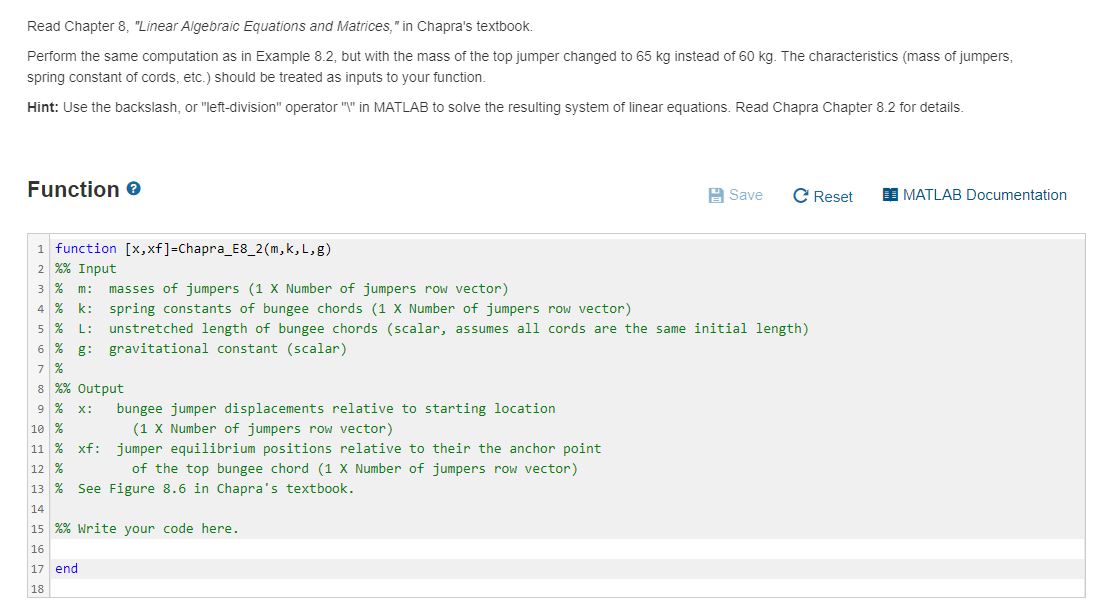  Read Chapter 8, "Linear Algebraic Equations and Matrices," in Chapra's textbook.