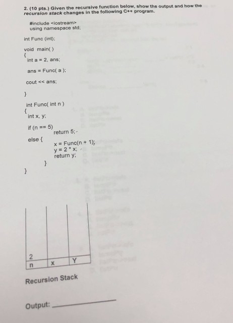  COMP SCI QUESTION HELP Given the recursive function below, show the