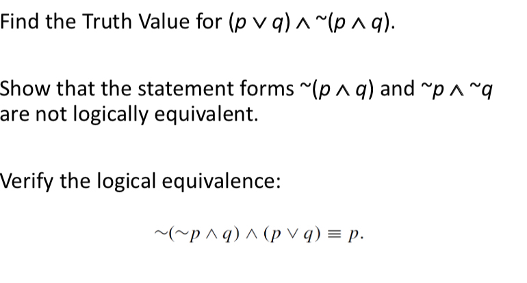  Find the Truth Value for (pvvq)??(p??q). Show that the statement forms