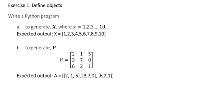 Exercise 1: Define objects Write a Python program a. to generate,