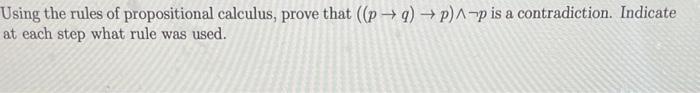 Intro. To discrete Math Using the rules of propositional calculus, prove that