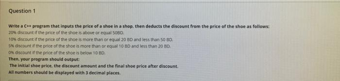  Question 1 Write a C++ program that inputs the price of