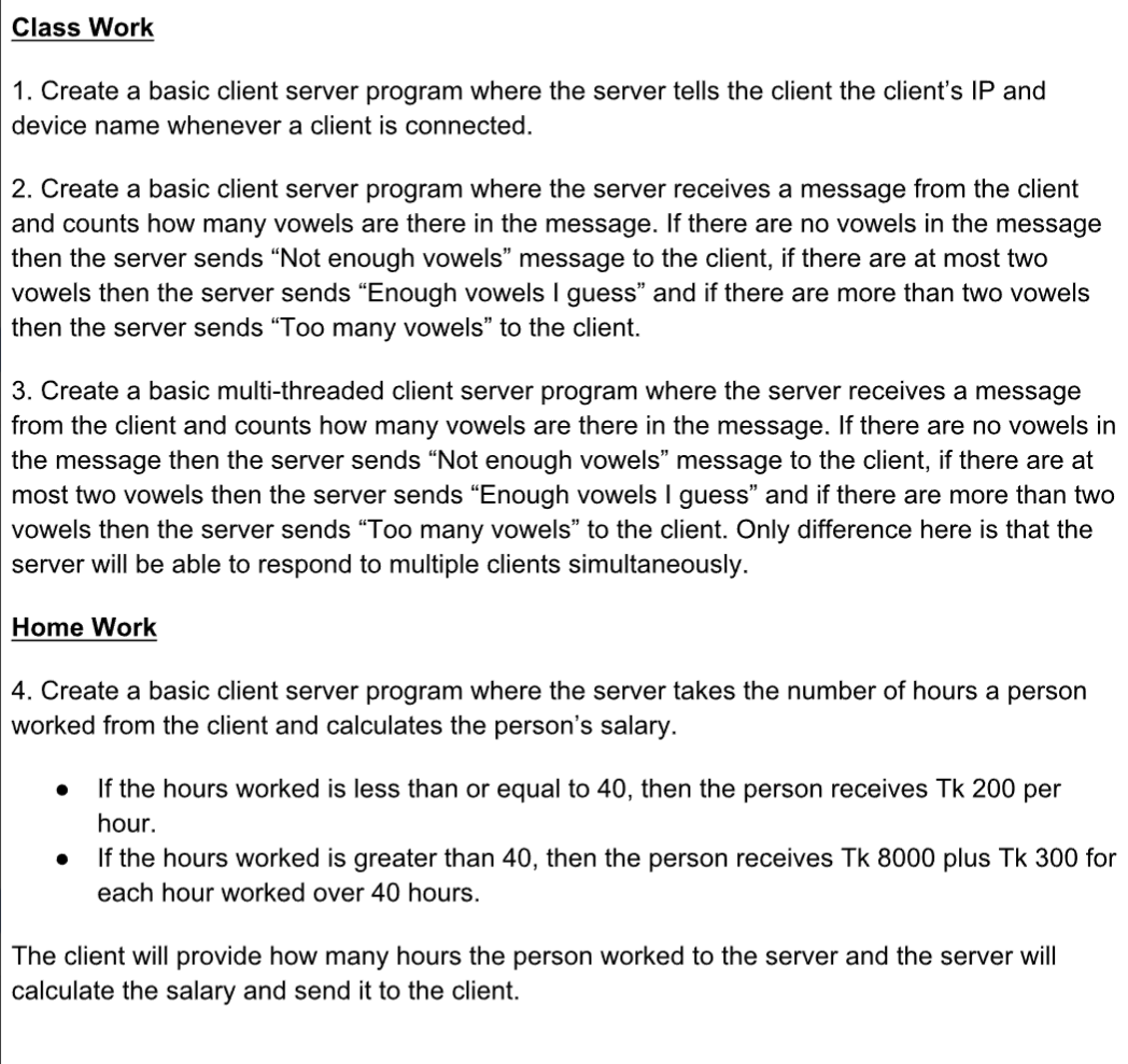 Class Work Create a basic client server program where the server