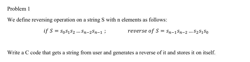 Help needed in c program ! Thanx Problem l We define reversing