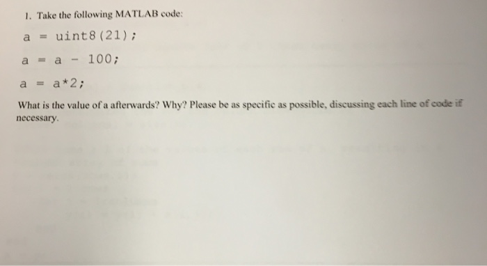  MATLAB question Take the following MATLAB code: a = uint8(21); a