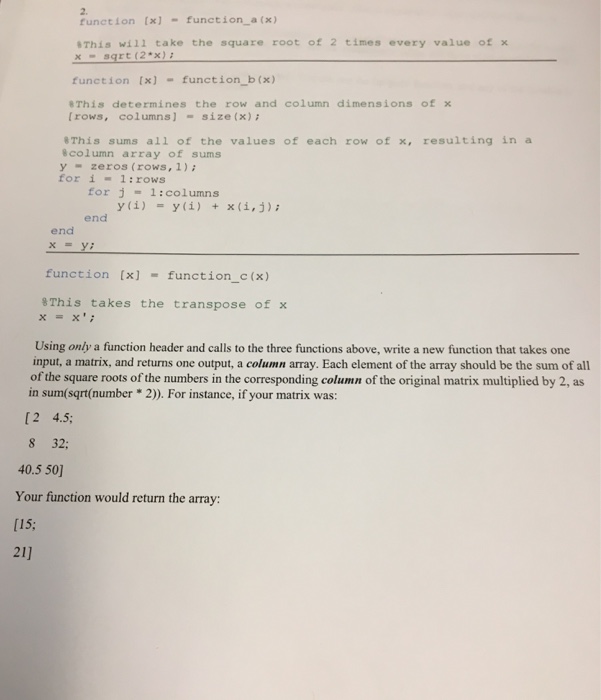  MATLAB question function function a (x) This will take the square