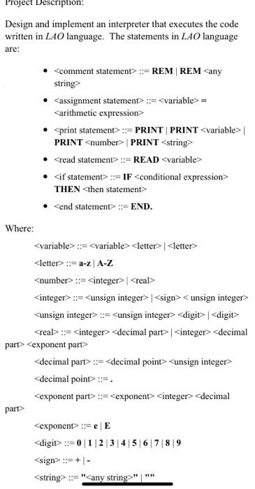  Project Description: Design and implement an interpreter that executes the code