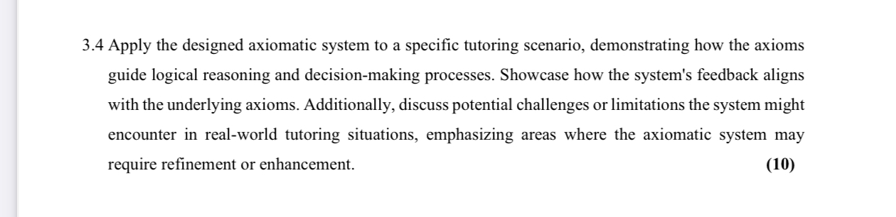  3.4 Apply the designed axiomatic system to a specific tutoring scenario,