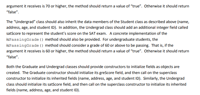 the hierarchy should be a class called Student. The Student class should
